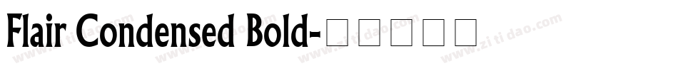 Flair Condensed Bold字体转换